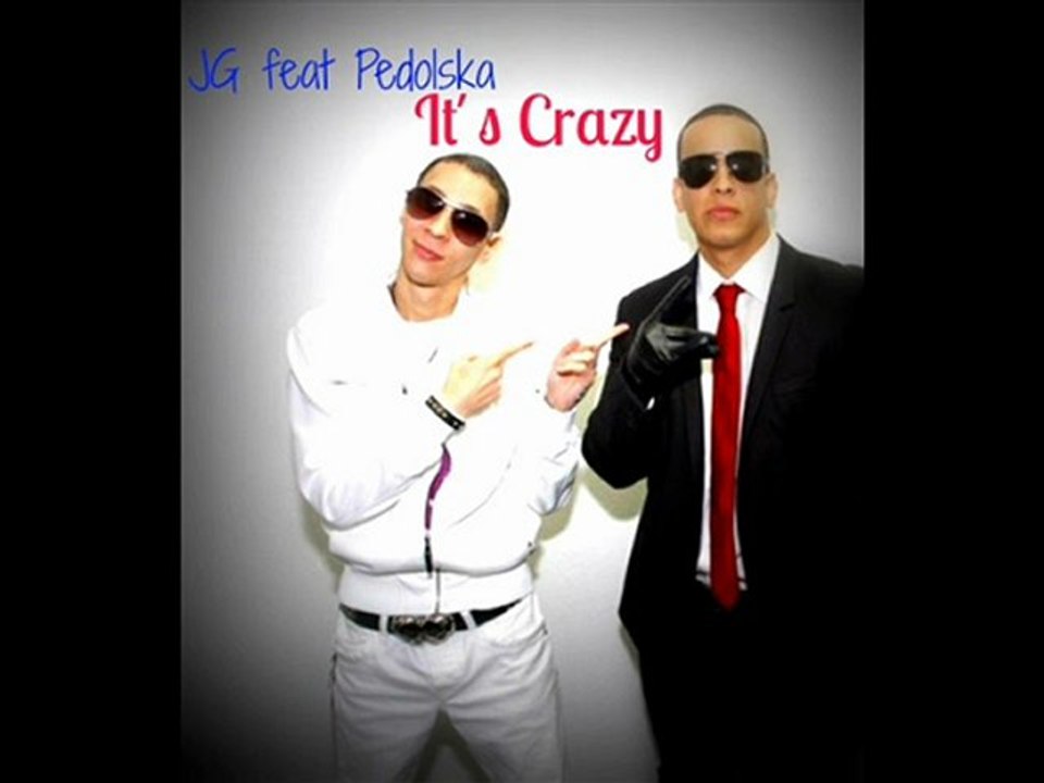 JG featt Pedolska-Its Crazy
