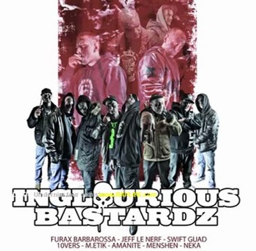 INGLOURIOUS BASTARDZ Un dernier tour de piste (Furax Scylla JLN Menshen Sendo Metik)