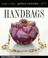 Fun Book Review: Handbags 2013 Gallery Calendar (Page a Day Gallery Calendar) by Workman Publishing