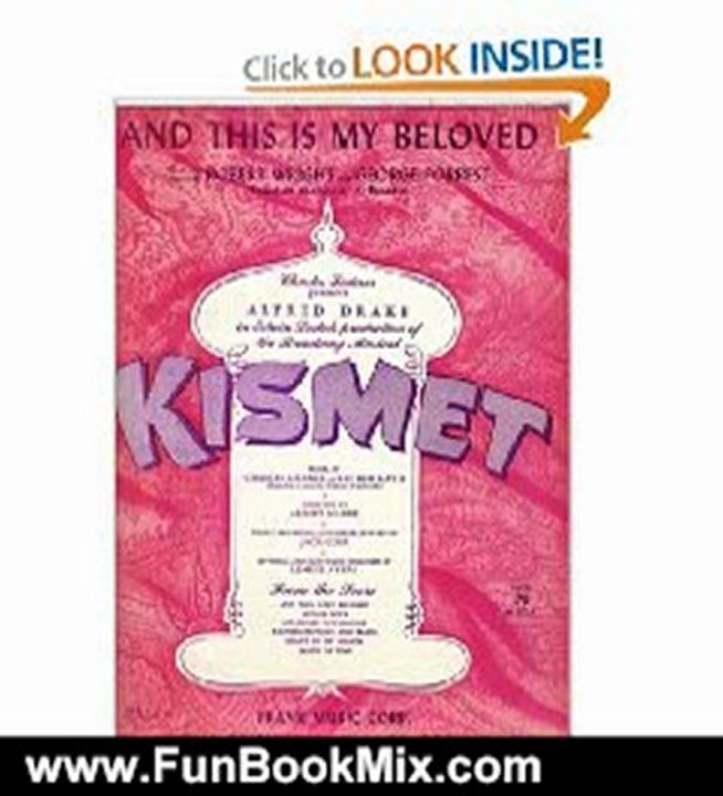 Fun Book Review: And This Is My Beloved Sheet Music (From the Broadway Musical, Kismet, Based on themes of A. Borodin) by Robert Wright, George Forrest