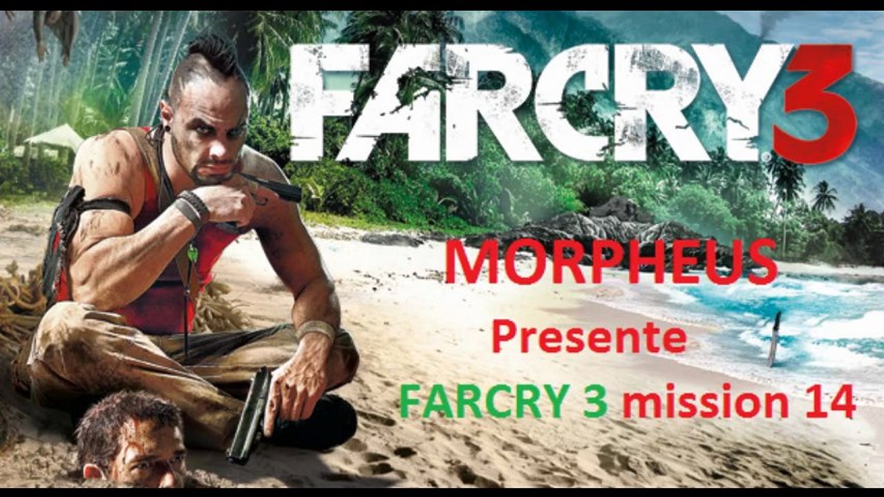 Far Cry 3 mission 14
