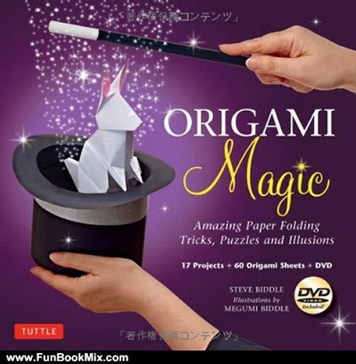 Fun Book Review: Origami Magic Kit: Amazing Paper Folding Tricks, Puzzles and Illusions by Steve Biddle, Megumi Biddle