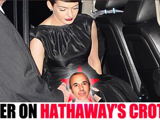 Matt Lauer Blasted for Drilling Anne Hathaway About Her Crotch Shot