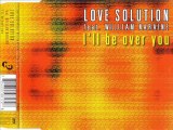 LOVE SOLUTION feat. WILLIAM NARAINE - I'll be over you (original extended mix)