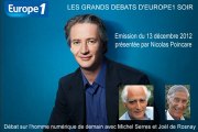 Le Grand Débat d'Europe1 Soir (13/12/2012) de Nicolas Poincaré avec Michel Serres et Joël de Rosnay