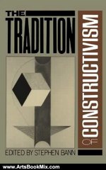 Arts Book Review: The Tradition Of Constructivism (Da Capo Paperback) by Stephen Bann