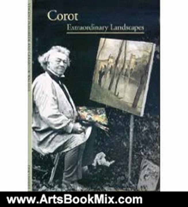 Arts Book Review: Corot: Extraordinary Landscapes (Discoveries (Abrams)) by Vincent Pomarde, Gerard De Wallens, Lisa Davidson