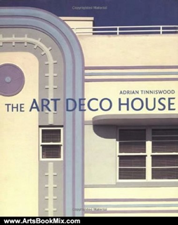 Arts Book Review: The Art Deco House by Adrian Tinniswood
