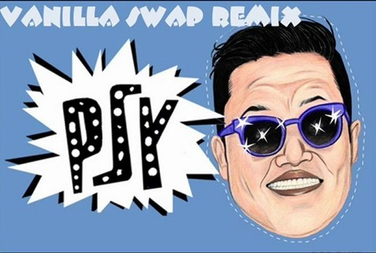 PSY GANGNAM STYLE ( Vanilla Swap Remix)