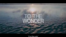 To the Wonder / À la Merveille - VOSTFR - Bande-annonce StudioCanal  - LQ