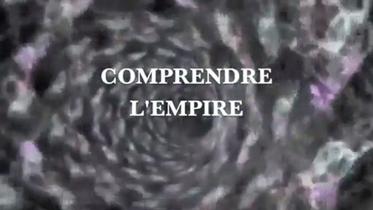 Comprendre l'Empire et le Monde Où Nous Vivons