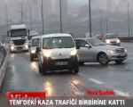 TEM’deki kaza trafiği birbirine kattı