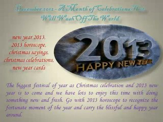 December 2012 - A Month of Celebrations That Will Wash Off The World