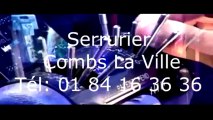 Serrurier Combs La Ville Tél   01 84 16 36 36