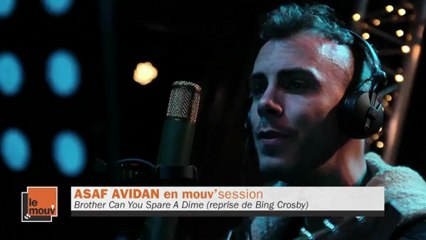 Asaf Avidan - Brother Can You Spare A Dime (reprise de Bing Crosby) en Mouv'Session