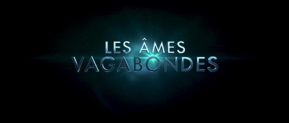 LES ÂMES VAGABONDES- Bande-Annonce / Trailer #2 [VOSTHD1080p]