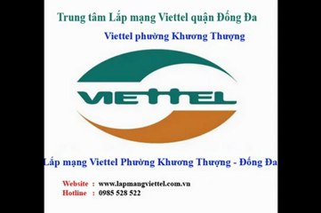 lap mang viettel phuong khuong thuong - dong da - ha noi - YouTube