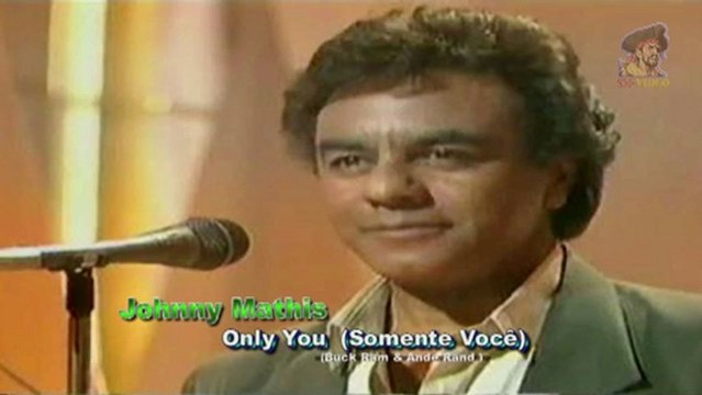 Johnny Mathis - Only You (Somente Você)
