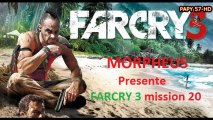 Far Cry 3 mission 20