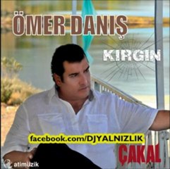 Ömer Danış - Kırgın [YüReĞiM_ReHiN] DaMaR...