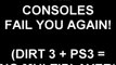 The consoles FAIL YOU again!