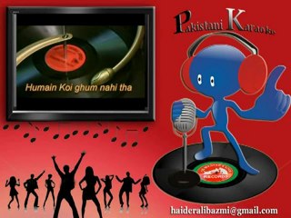 Humai koi ghum nahi tha  (Karaoke)