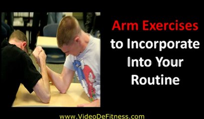 Arm Exercises to Incorporate Into Your Routine