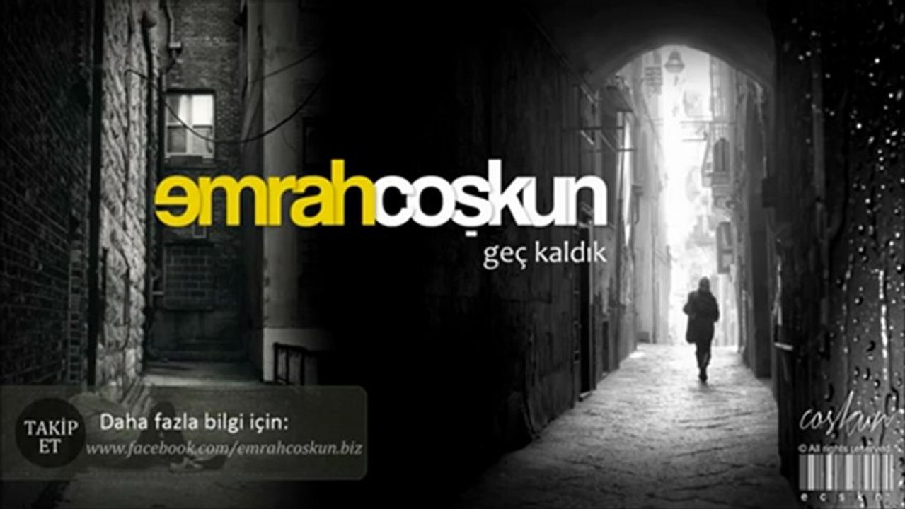 Emrah Coşkun  Geç Kaldık  Yeni Şarkı 2012