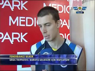25 Aralık 2012 Uros Tripković Sağlık Kontrolünden Geçti İlk Röportajını FBTV'ye Verdi