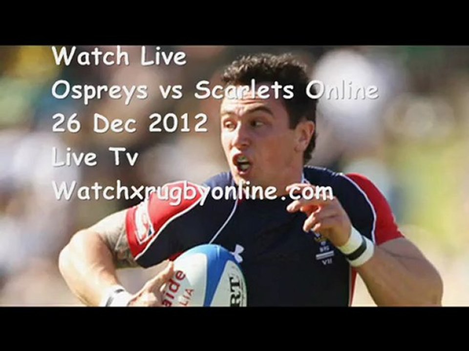 Scarlets vs Ospreys Live Webstreaming