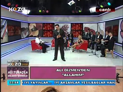KOZA TVDEN CANLI YAYINLANAN ALİ TURAÇ'LA DİLDEN GÖNÜLE PROGRAMIMIN ''ALİ DİZMEN ALLAHIM