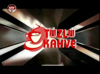 KAYTV TUZLU KAHVE 24 ARALIK 2012