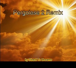 Musique instrumentale New Age -  "Pergolese 2 Remix" - par Direct To Dreams