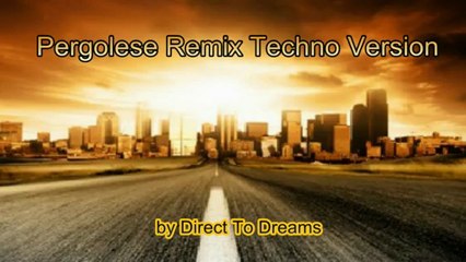 Musique Electronique Techno - "Pergolese Remix Techno Version" - par Direct To Dreams