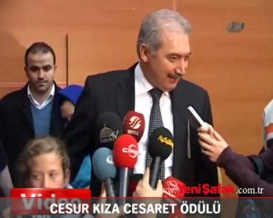 Cesur kıza 'Hanzala Cesaret' ödülü