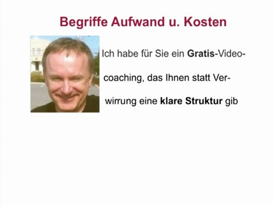 Aufwand u. Kosten, Gratis-Videocoaching