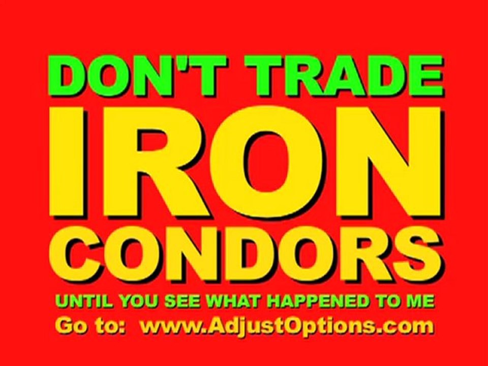Iron Condor and Iron Condor Adjustments