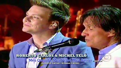 Roberto Carlos & Michel Teló - Meu Querido, Meu Velho, Meu Amigo