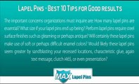 Custom Lapel Pins Tips By Max Lapel Pins