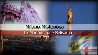 Mistero Milano Misteriosa 2 Madonnina e Belisama