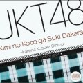 JKT48 Kimi no Koto ga Suki Dakara
