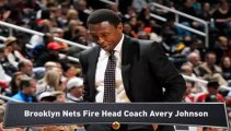 Brooklyn Nets Fire Avery Johnson