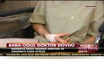 Doktor ve Hemşireyi Darp Ettiler