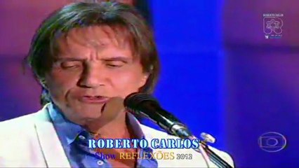 Roberto Carlos - Medley Reflexões