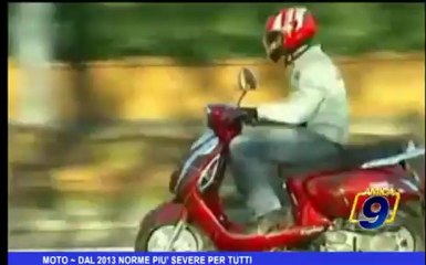 Moto | Dal 2013 norme più severe per tutti
