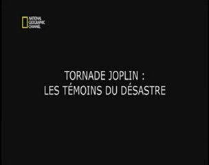 témoins de désastres : tornade à Joplin