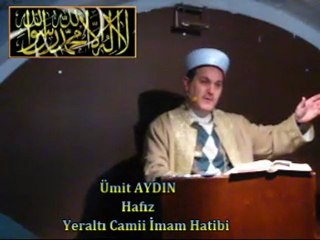 Cuma Vaaz'ı Yeraltı Camii İmam Hatibi / Hafız Ümit AYDIN