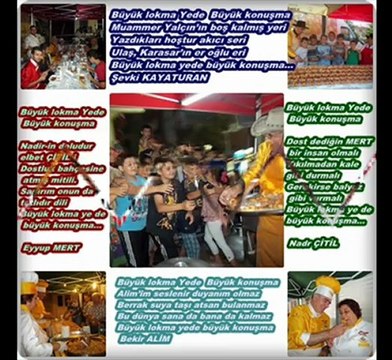 Büyük lokma yede büyük laf konuşma. Lokmacı Baba