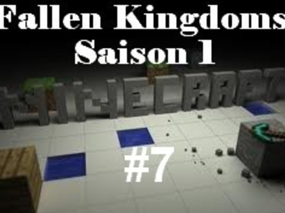 [Minecraft] - Fallen Kingdoms Saison 1 - Ep.07 : Allons plus loin !