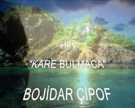 ŞİİR: KARE BULMACA (BOJİDAR ÇİPOF)